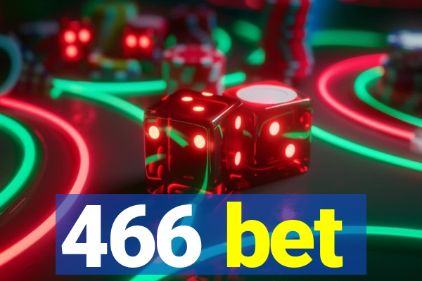 466 bet